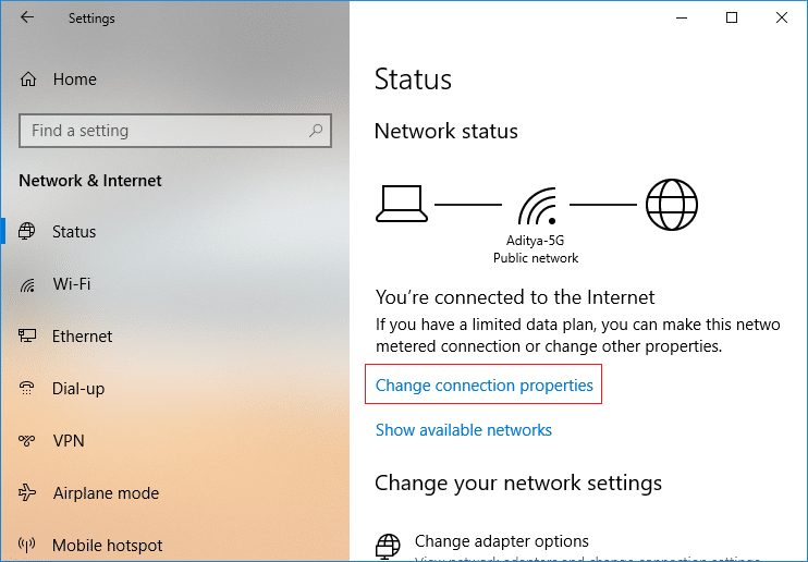 Select Status then click on Change connection properties under Network status