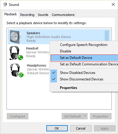Select your speakers then right-click on it and select Set as Default Device