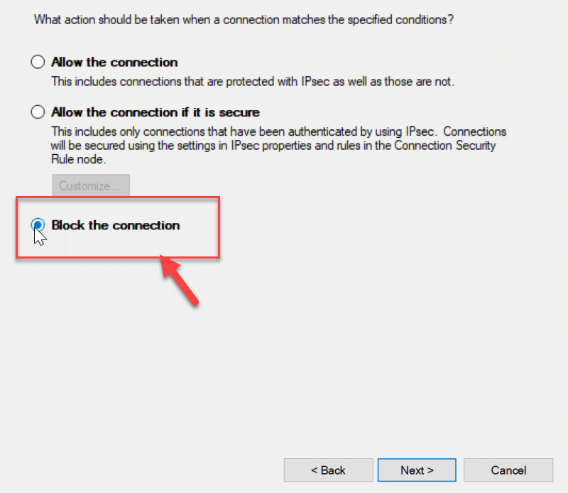 Select “Block the Connection” under Action and hit the Next button.