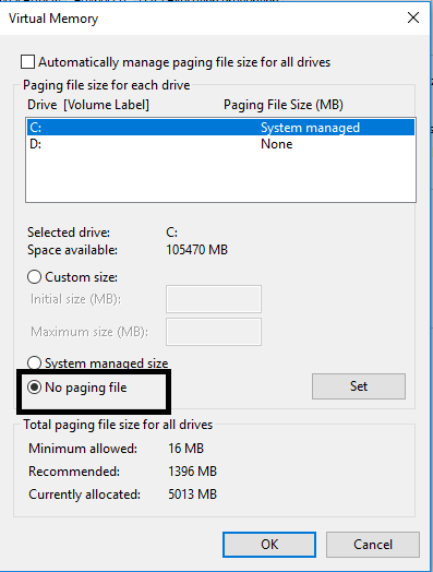 Select “No paging file”. Save all settings and click on the OK button