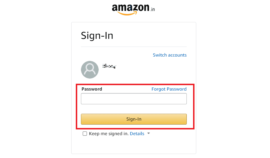 Sign-In to your Amazon account using your Email or mobile phone number and Password