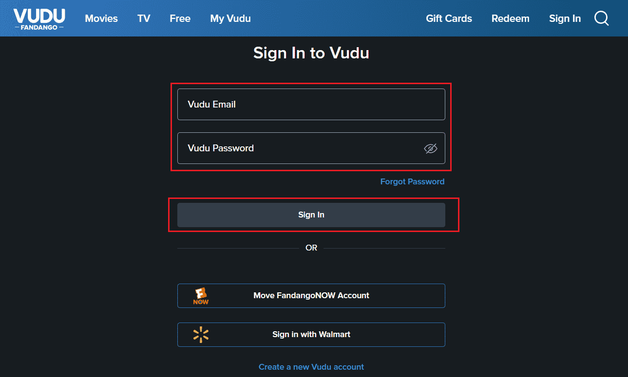 Sign In to your existing account from the Vudu website with your Email and Password