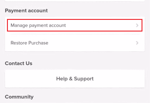 Swipe down and tap on Manage payment account under the Payment account section