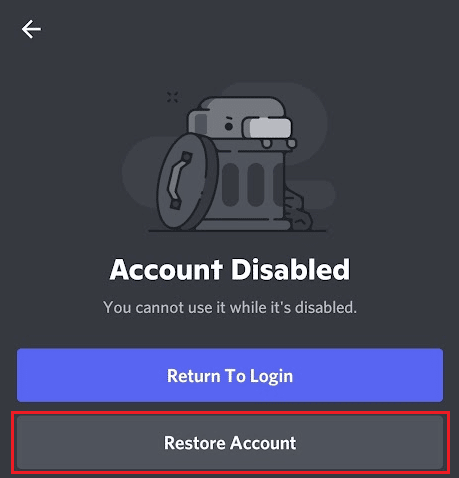 Tap on Restore Account to undisable and get back your Discord account