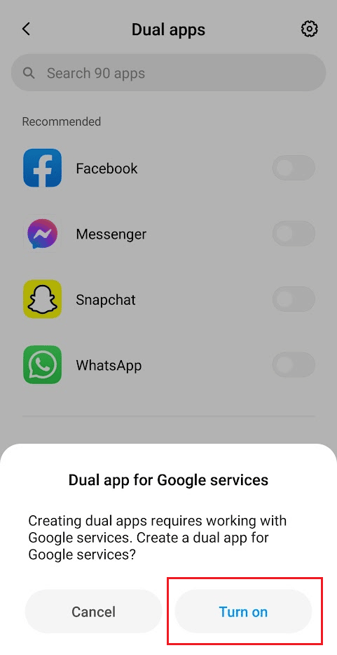 Tap on Turn on from the popup to grant permission to create a dual app for Google services