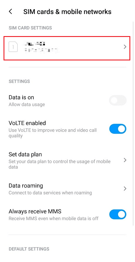 Tap on your SIM card under the SIM CARD SETTINGS section