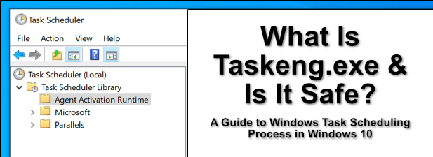What Is Taskeng.exe and Is It Safe?
