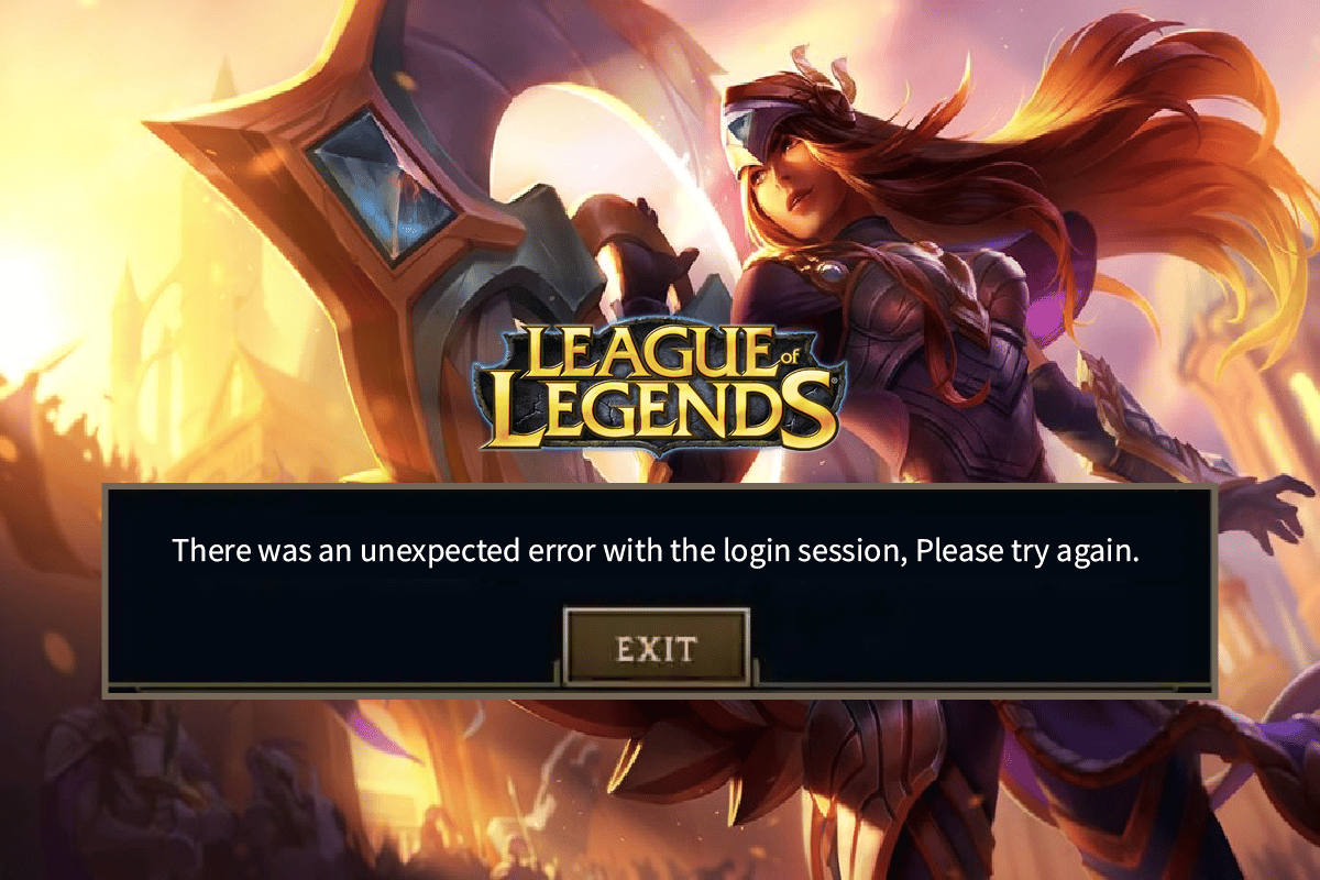 Fix League of Legends There Was an Unexpected Error with the Login Session