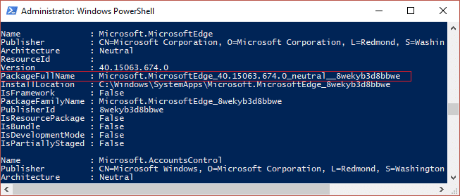 Type Get-AppxPackage in powershell and then copy Microsoft Edge PackeFullName | How to Uninstall Microsoft Edge in Windows 10