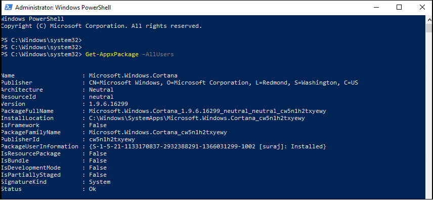 Type Get-AppxPackage –AllUsers in Windows PowerShell
