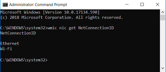Type wmic nic get NetConnectionID to get the names of Network adapters
