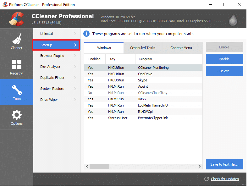 Under CCleaner swtich to Startup tab then choose the startup program & select Disable