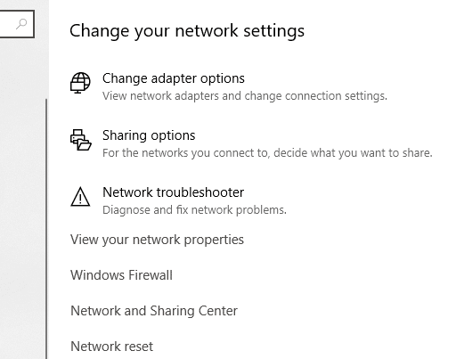 Under Change your network settings click on Network reset