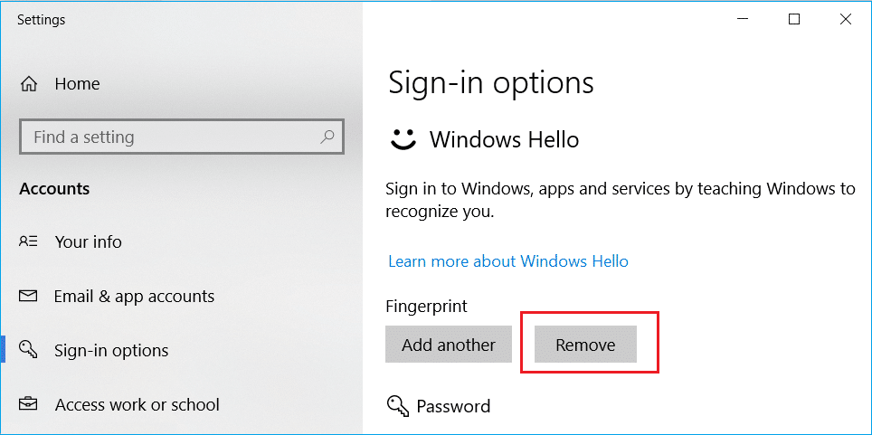 Under Windows Hello, locate Fingerprint or Facial Recognition then click Remove button