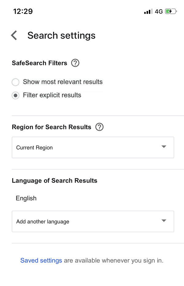 Under the SafeSearch Filters option, tap Show most relevant results to turn off SafeSearch. 