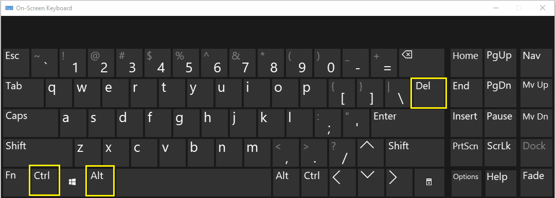 Use CTRL + ALT + Del on-screen keyboard