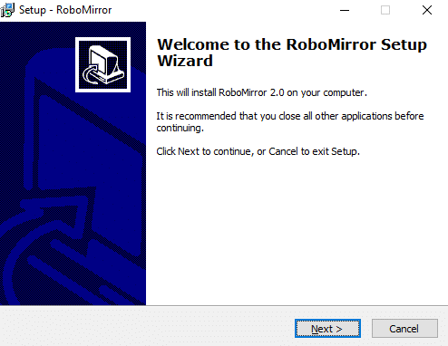 Welcome to the RoboMirror Setup Wizard screen will open up. Click on Next button