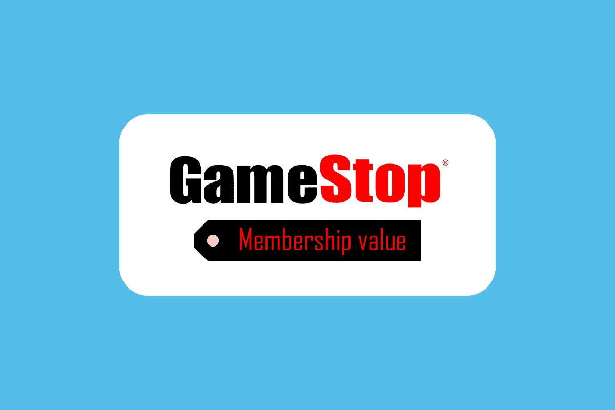 Quelle est la valeur de l’adhésion à GameStop ?