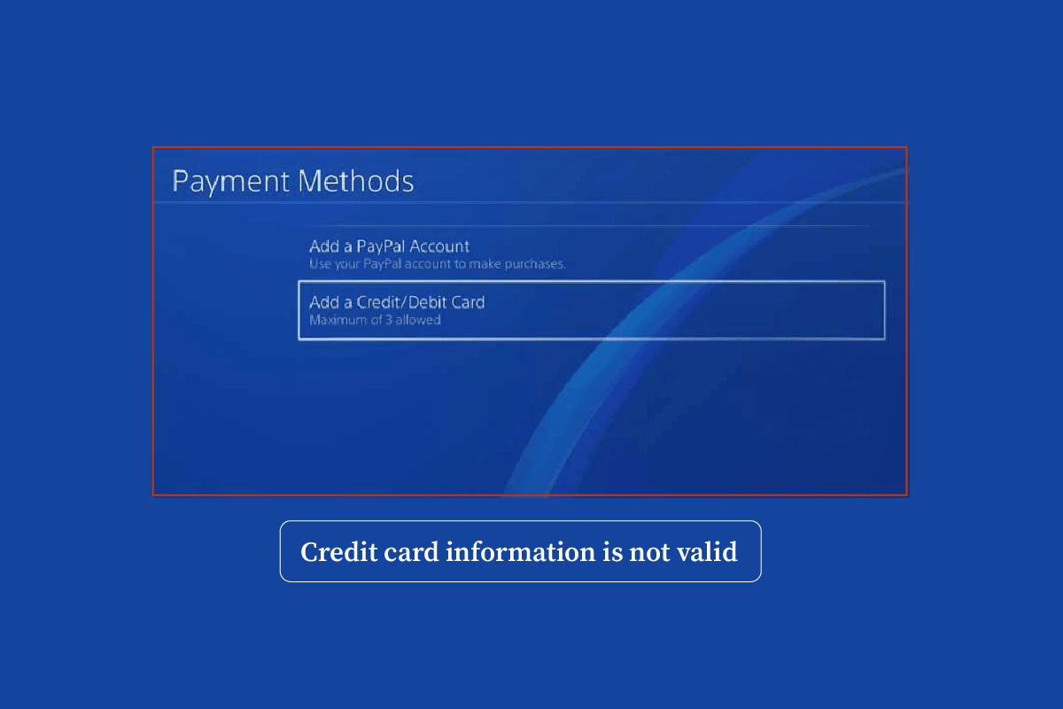 لماذا يقول PS4 أن معلومات بطاقة الائتمان غير صالحة؟