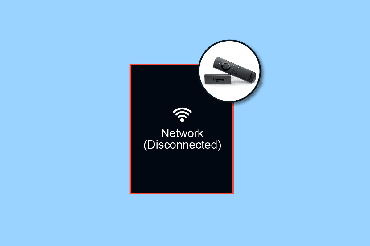 Why Does Your Firestick Say Network Disconnected?