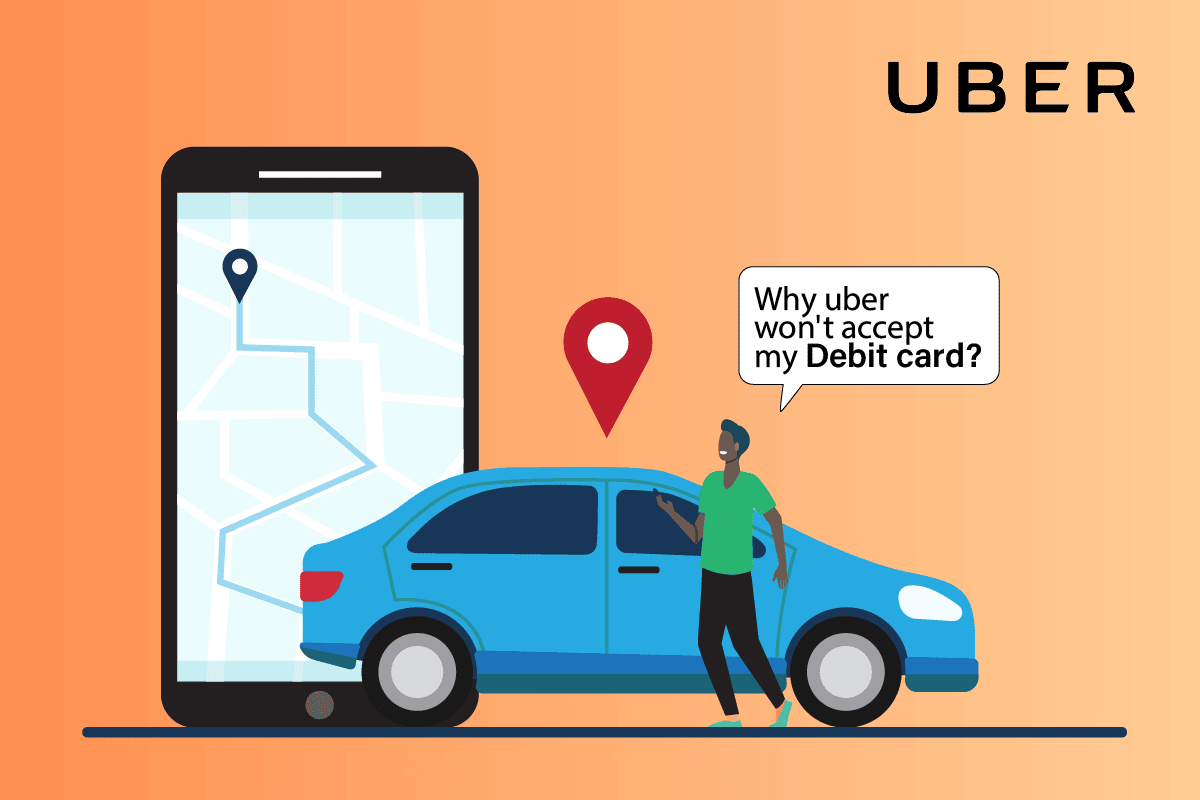 Why Uber Won’t Accept My Debit Card?