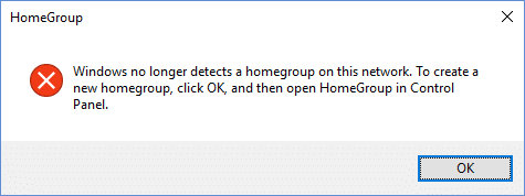 Windows no longer detect on this network. To create a new homegroup, click OK, and then open HomeGroup in Control Panel.