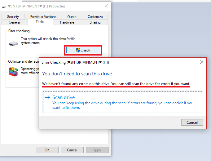Windows will inform you that ‘it has not found any errors on the drive’