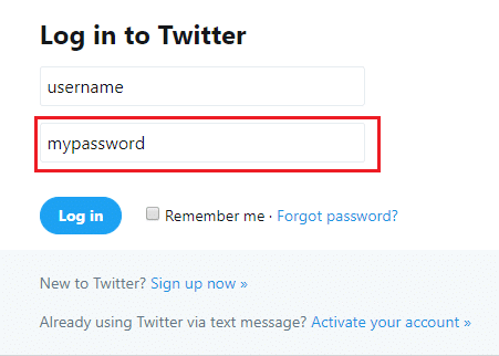 You will be able to see your entered password instead of the dots or asterisks