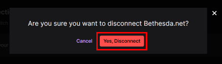 A dialog box will appear from there click on Yes, Disconnect button to disconnect Bethesda account form twitch.