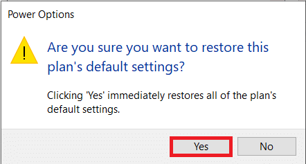 A popup requesting confirmation of the action will appear. Click on Yes to immediately restore the power settings. Fix Windows 10 Sleep Mode Not Working