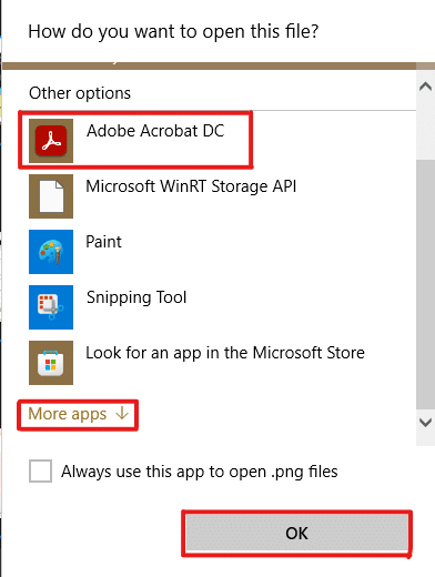 A popup will appear with a list of installed apps in the system. Find and select the Adobe Acrobat DC and click on OK. You can click on More apps to further expand the list of apps if you didn’t find Adobe Acrobat earlier.