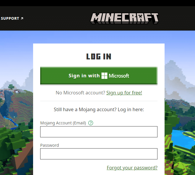 Always use the official launcher to log in to Minecraft. Fix Minecraft Black Screen in Windows 10