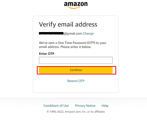  Check the inbox of the entered email address for a mail from Amazon containing OTP, now enter that OTP to verify entered email address. 