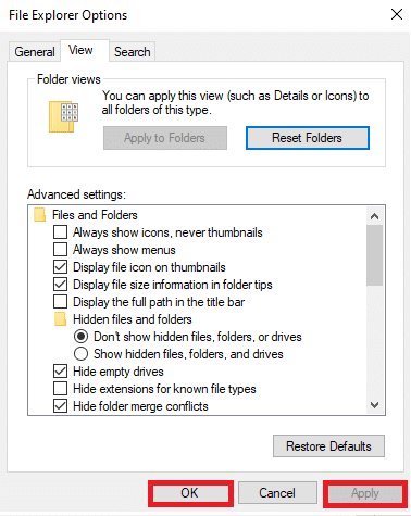 Click Apply to save changes and click OK to exit. How to Fix File Explorer Not Responding in Windows 10