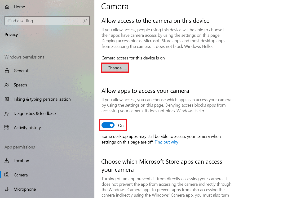 Click Change and toggle on the bar under Allow apps to access your camera category