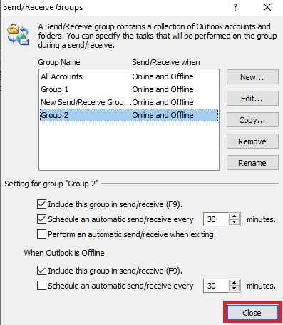 Click Close to exit the Send Receive Groups dialog box. Fix Outlook Error 0x8004102a in Windows 10