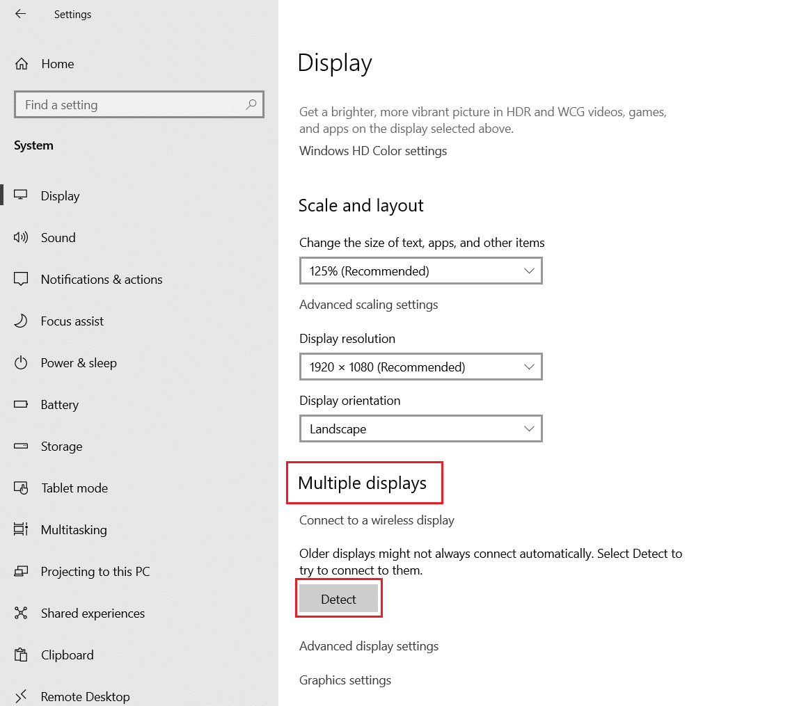 click on Detect button under the Multiple displays section in display system settings in windows 10