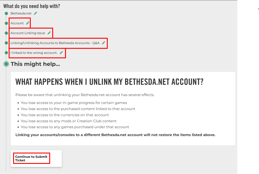 Click on Account Account Linking Issue Linking/Unlinking Accounts to Bethesda Accounts – Q&A I linked to the wrong account Continue to Submit Ticket.