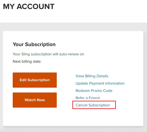 Click on Cancel Subscription in the MY ACCOUNT dashboard
