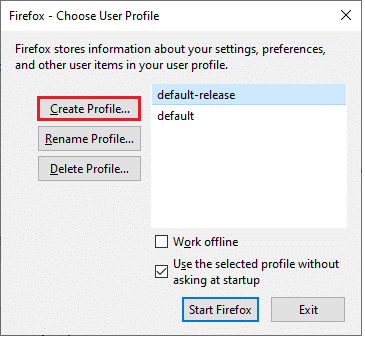 click on Create Profile. Fix Firefox is Already Running