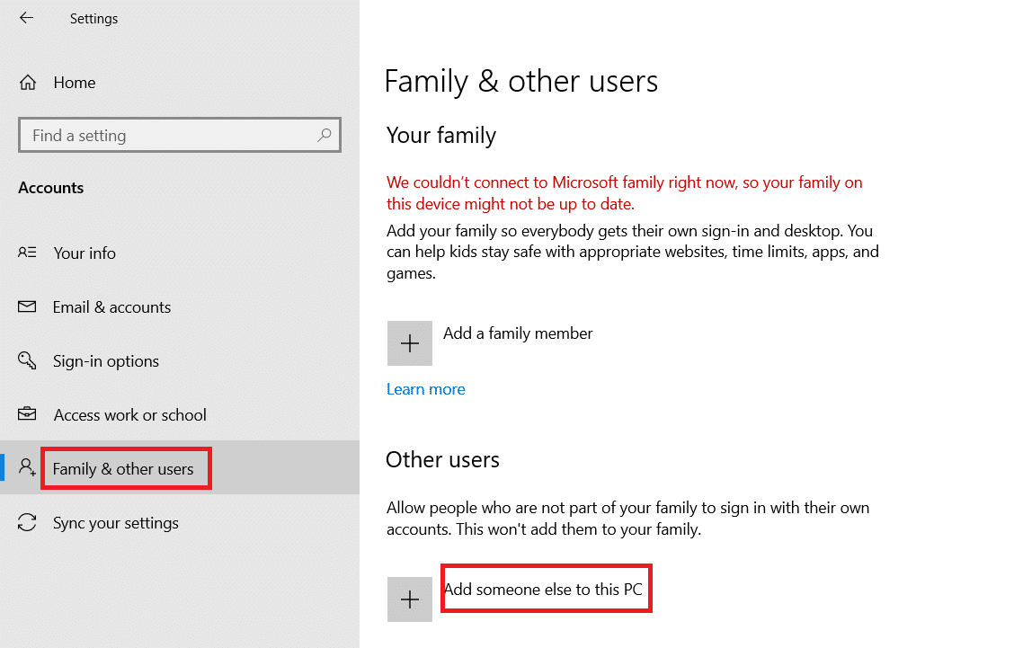 Click on family&other users and add someone else to this PC