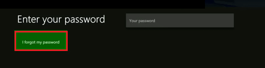 click on I forgot my password option 