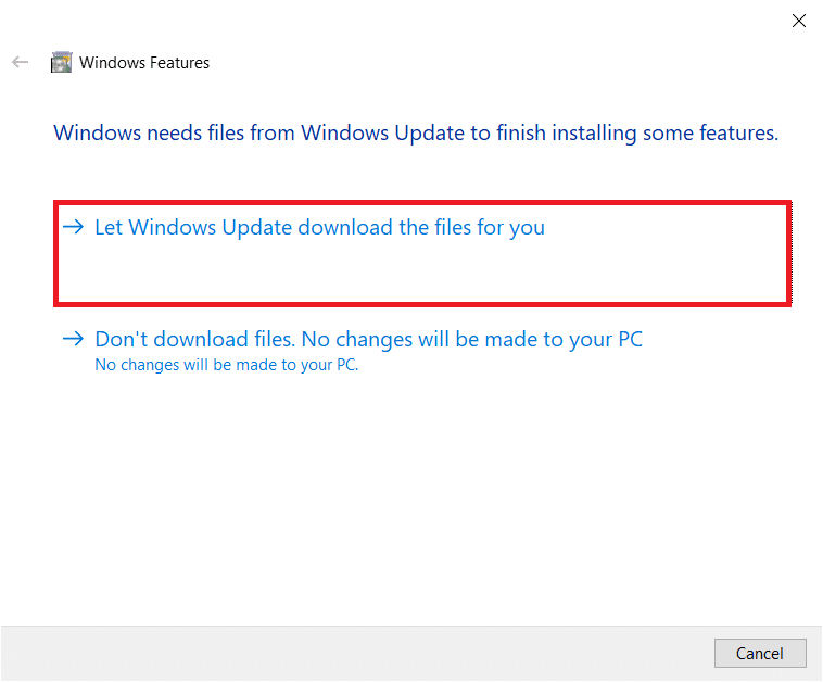 Click on Let Windows Update download the files for you. Fix Unhandled Exception Has Occurred in Your Application on Windows 10