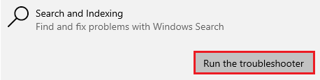 Click on Run the troubleshooter. Fix SearchUI.exe Suspended Error on Windows 10
