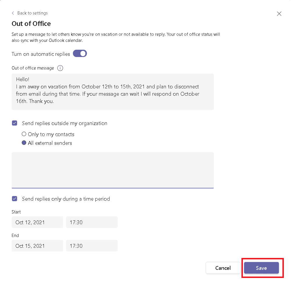 Click on Save button. How to Set Out of Office in Teams