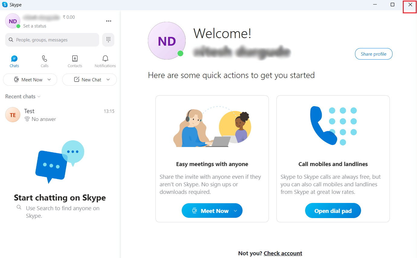 click on the X icon from the top right corner of the Skype window
