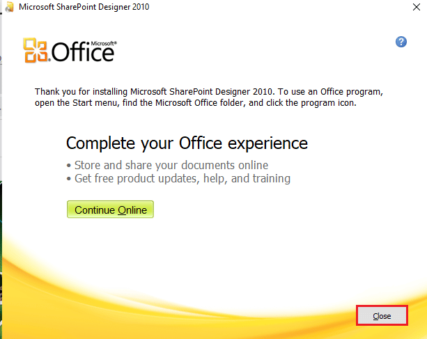 Click on the Close option from the Complete your Office experience window