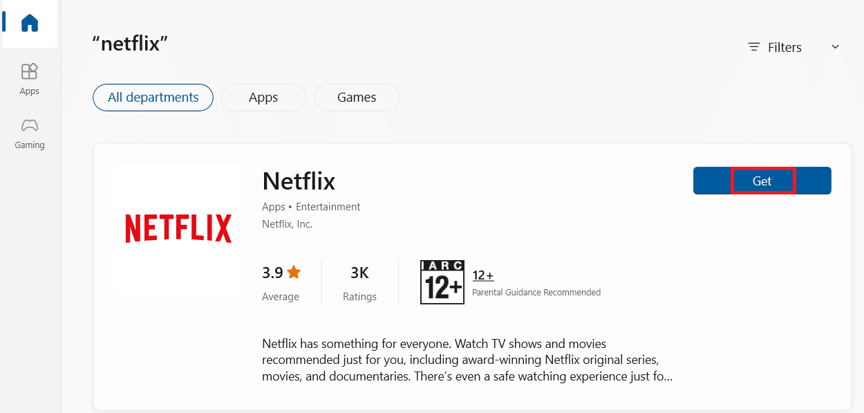 Click on the Get button to install the Netflix app. Fix Error Code u7121 3202 in Netflix