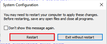 Click on the Restart button to restart your PC to save the changes