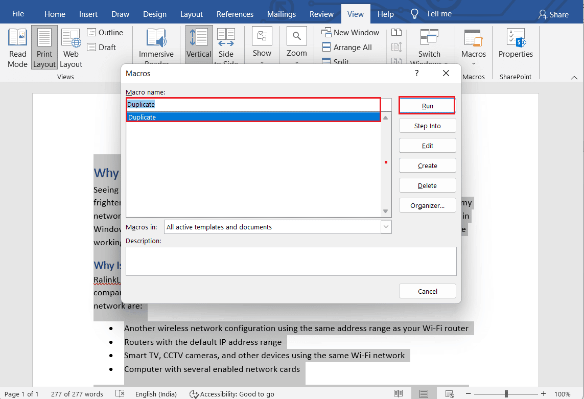 Click on the Run option for the Duplicate macros. How to Duplicate a Page in Microsoft Word